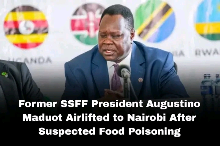 BREAKING: Former SSFF President Augustino Maduot Airlifted To Nairobi After Suspected Food Poisoning In Juba