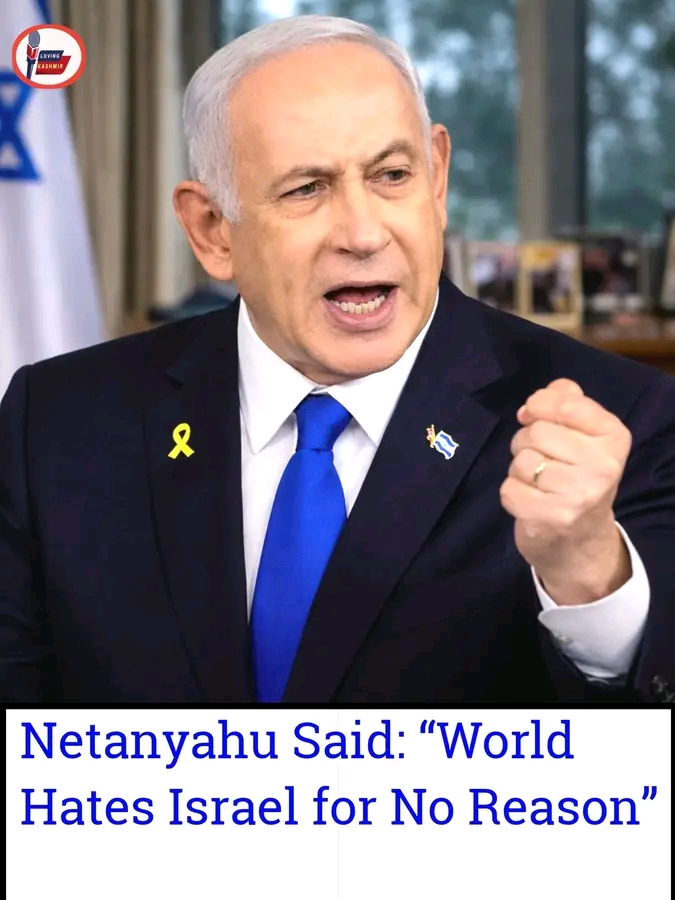 Netanyahu Said: “World Hates Israel for No Reason”